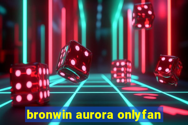 bronwin aurora onlyfan